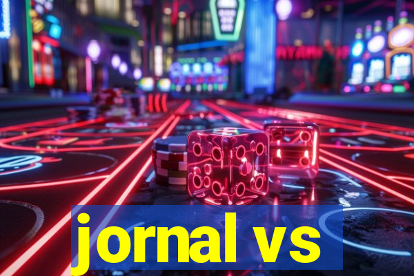 jornal vs